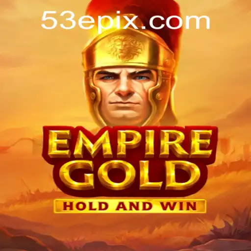 EmpireGold: Unveiling the Epic Strategy Game with the Code 53E