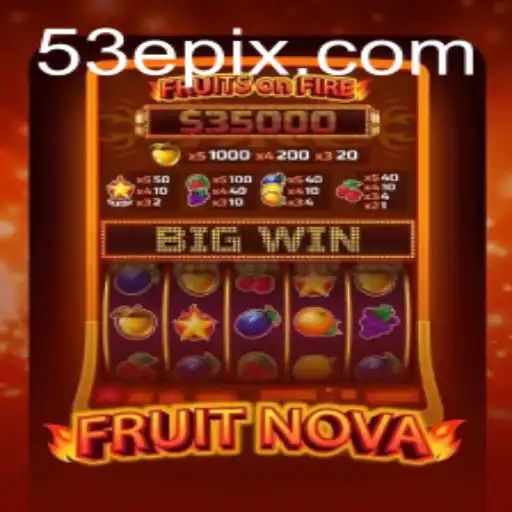Discovering the Exciting World of FruitNova with Keyword 53E